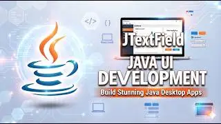 Learn Java Swing JTextField Tutorial | Complete Beginner's Guide with Examples
