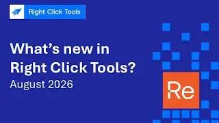 What's new in Right Click Tools? | August 2026