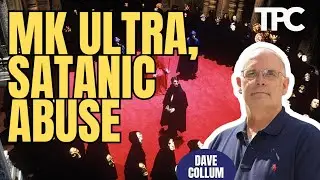 Satanic Ritual Abuse | Dave Collum (TPC #1,882)