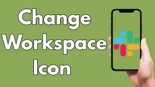 How To Change Workspace Icon On Slack Mobile [2026 Guide]