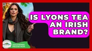 Is Lyons Tea An Irish Brand? - Discovering Ireland Now