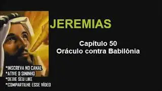 Jeremias &ndash; Cap&iacute;tulo 50 &ndash; Or&aacute;culo contra Babil&ocirc;nia