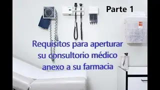 Requisitos COFEPRIS para apertura consultorio médico general. Parte I.
