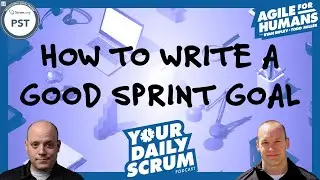 YDS: How to Write a Good Sprint Goal in Scrum