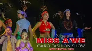 Miss A'we | Garo Fashion Show | A'we Festival 2025 | At Risubelpara | Live Performance