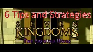 7 Kingdoms 2 Tips, Tricks and Strategies