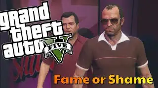 GTA V Story Mode- Fame or Shame
