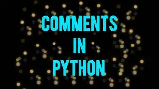 Comments in Python 🔥✨ |How to add and why to add? | Notes in description.