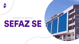 Revis&atilde;o de V&eacute;spera SEFAZ SE