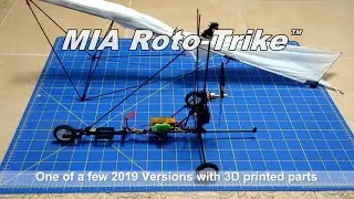 MIA ROTO-TRIKE&trade; 2IN1 RC Microlight/Autogyro  2019  Revisit Intro and Flight