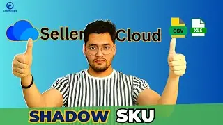 Sellercloud Power Tip | How to Bulk Upload Shadow SKUs with Excel or CSV Files | Seller Guide