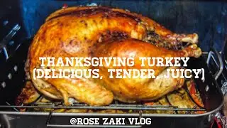 Delicious, tender, juicy Thanksgiving Turkey! Easy to follow recipe. @Rose Zaki Vlog #turkeyrecipe 