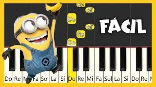 Mi Villano Favorito 2 -Minions - Banana Song - TUTORIAL DE PIANO F&Aacute;CIL