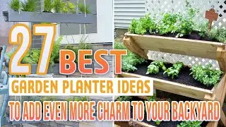 27 Best Garden Planter Ideas To Add Even More Charm To Your Backyard