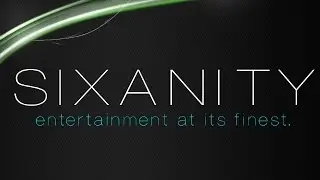Sixanity Intro