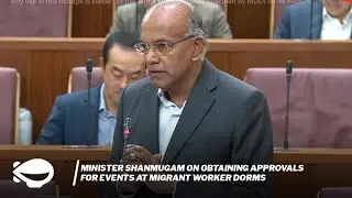 Minister Shanmugam on obtaining approvals for events at migrant worker dorms