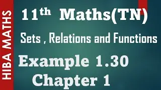 11th maths sets,relations and functions chapter 1 example 1.30 tn syllabus hiba maths