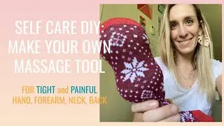 Self Care DIY - make your own FOREARM MASSAGE tool