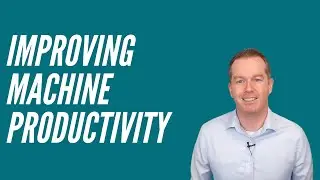 Ways You Can Improve Your Machine Productivity