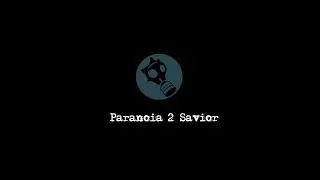 Paranoia 2: Savior