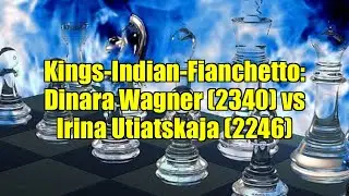 Kings-Indian-Fianchetto: Dinara Wagner (2340) vs Irina Utiatskaja (2246)