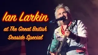 Ian Larkin at The Great British Seaside Special