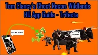 Ghost Recon Wildlands Guides: HQ app part 2 of 3
