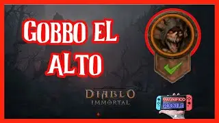 LOGRO: GOBBO EL ALTO - DIABLO IMMORTAL