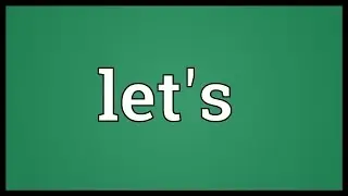 Let's Meaning
