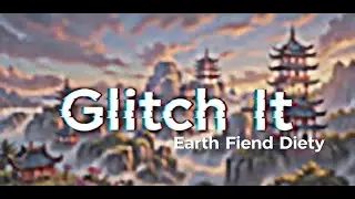Glitch It: Earth Fiend Deity (土煞神) - Umbrella Roof Boost + Mo Blade Spam (Super Easy No Damage!)