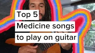 🎶 My Top 5 Medicine Songs to Play on Guitar 🎶 #beyondsounds #medicinemusic