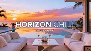 Luxury Horizon Chill Mix | Golden Hour Lounge Ambience for Deep Focus & Relaxation