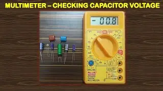 Multimeter - Charging A Capacitor And Testing Voltage | Electrogramming | Electrogramming