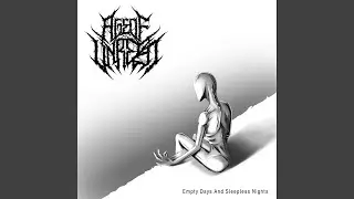 Empty Days And Sleepless Night
