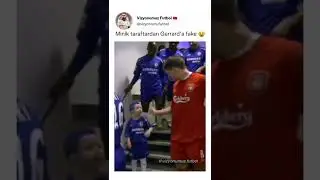 Chelsea'li k&uuml;&ccedil;&uuml;kten Gerrard'a fake 😀😀😀