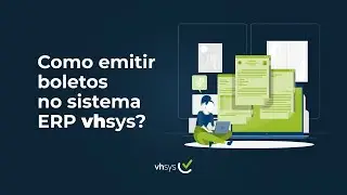 Emitindo boletos no sistema ERP | vhsys Sistema de Gest&atilde;o