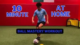 10-Min Soccer Ball Mastery Workout (At Home Training)
