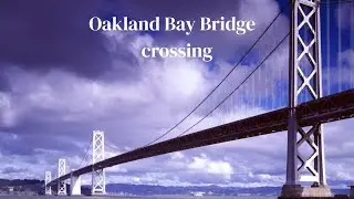 High Height Bridge | Oakland Bay Bridge crossing