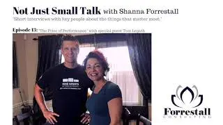 Not Just Small Talk w/ Shanna Forrestall - Episode 13