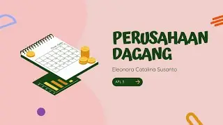 AFL 3 - PEMBAHASAN DASAR PERUSAHAAN DAGANG