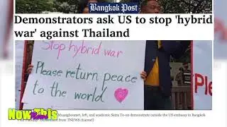 Bangkok Post | Demonstrators ask US to stop 'hybrid war' against Thailand.