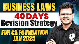Business Laws 40 Days Revision Strategy For CA Foundation Jan 2025 🔥🔥