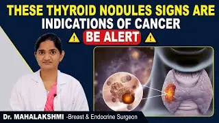 Thyroid Nodules Explained | Thyroid Nodules Signs And Symptoms | Dr Mahalakshmi | Sankhya Hospitals