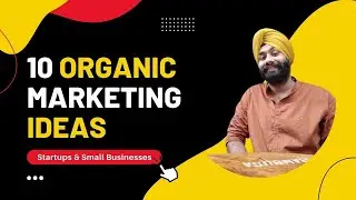 10 Actionable Organic Marketing Ideas | Organic Marketing Strategies for startups and small business
