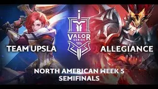 Team Upsla vs. Allegiance | Valor Series [North American] Week 5 [Semifinal]