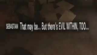 There's Evil Within too