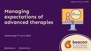 Webinar: Managing expectations of advanced therapies