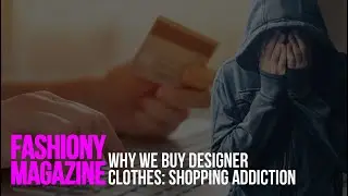 Shopping Addiction & Why We Buy Designer Brands