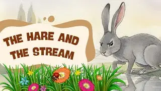The Hare and the Stream | What This Character Teaches You About Success
