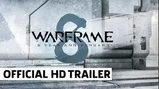 Warframe | 8 Year Anniversary - Play Now For Free Rewards!